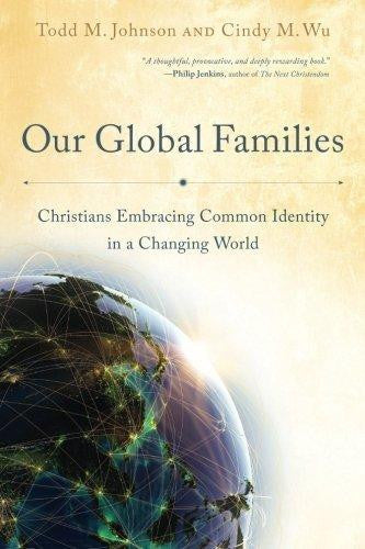 Our Global Families: Christians Embracing Common Identity in a Changing World