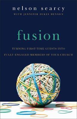 Fusion: Turning First-Time Guests Into Fully Engaged Members of Your Church