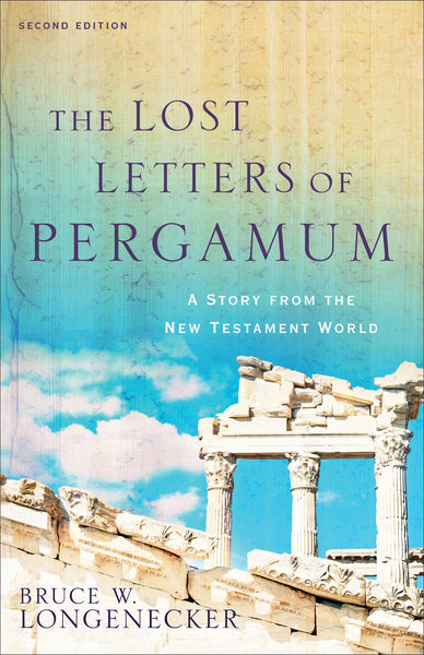 The Lost Letters of Pergamum: A Story from the New Testament World (2nd Ed)