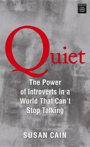 Quiet: The Power of Introverts in a World That Can't Stop Talking