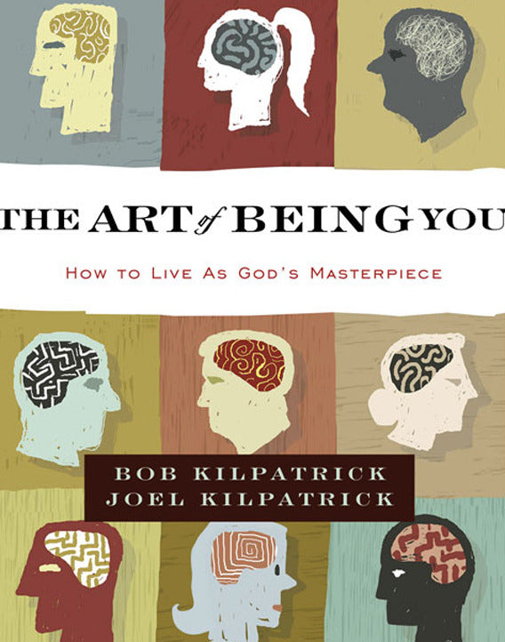 The Art of Being You: How to Live as God's Masterpiece