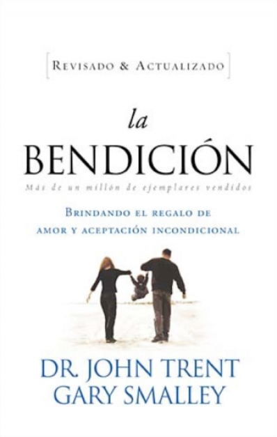 La Bendicion: Brindando el Regalo de Amor y Aceptacion Incondicional