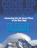 Come Up Deeper: Journeying into the Secret Place of the Most High
