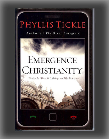 Emergence Christianity: What It Is, Where It Is Going, and Why It Matters