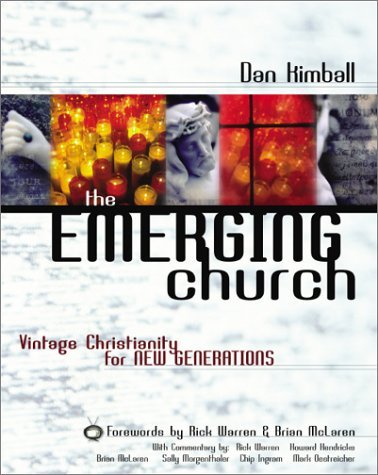 The Emerging Church: Vintage Christianity for New Generations