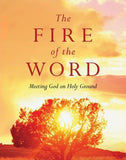 The Fire of the Word: Meeting God on Holy Ground