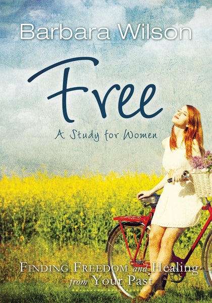 Free for Women; Finding Freedom and Healing for Your Past