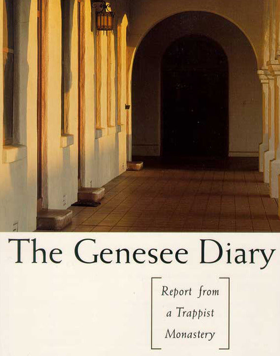 The Genesee Diary: Report from a Trappist Monastery