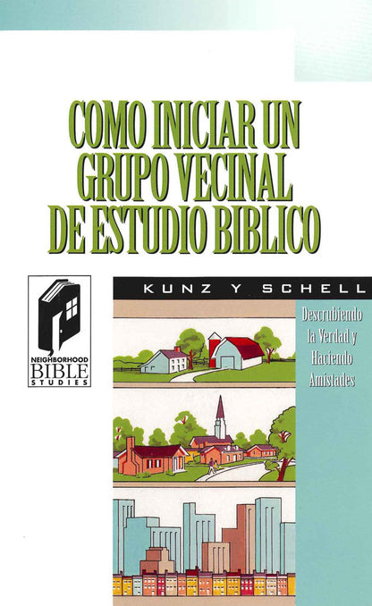 Como Iniciar un Grupo Vecinal de Estudio Bíblico