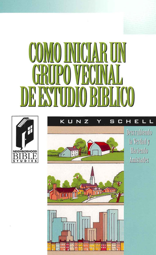 Como Iniciar un Grupo Vecinal de Estudio Bíblico