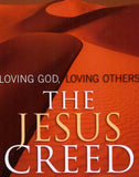 The Jesus Creed : Loving God, Loving Others