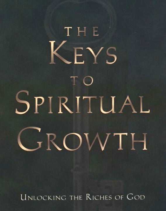 The Keys to Spiritual Growth: Unlocking the Riches of God