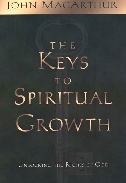 The Keys to Spiritual Growth: Unlocking the Riches of God