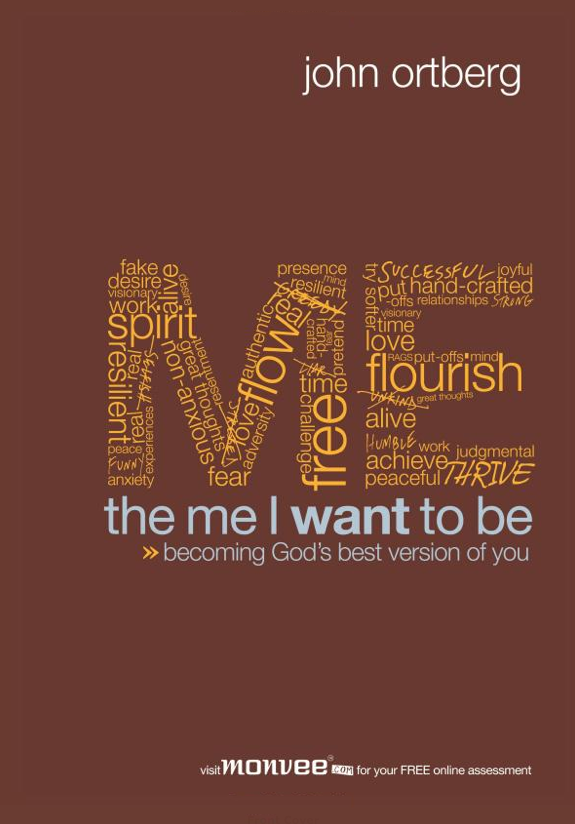 The Me I Want to Be: Becoming God's Best Version of You