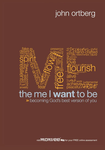 The Me I Want to Be: Becoming God's Best Version of You