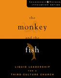 The Monkey and the Fish: Liquid Leadership for a Third-Culture Church