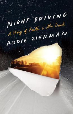 Night Driving: A Story of Faith in the Dark