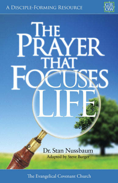The Prayer That Focuses Life