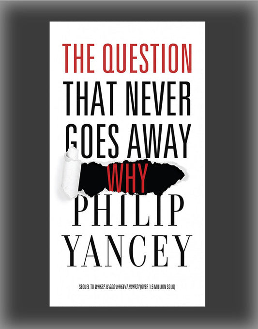 Question That Never Goes Away: Why