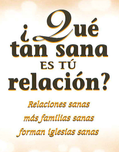 ¿Qué tan sana es tú relación?: Relaciones sanas más familias sanas forman iglesias sanas