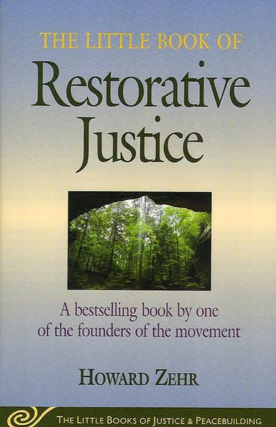 The Little Book of Restorative Justice
