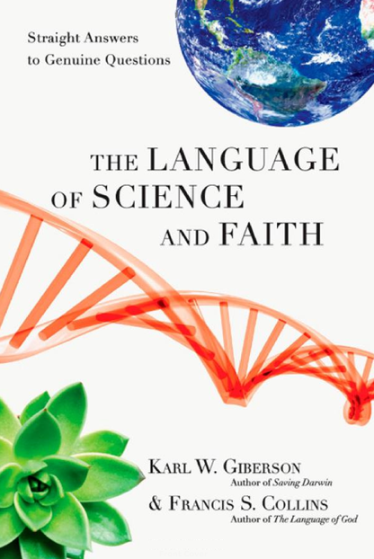 The Language of Science and Faith: Straight Answers to Genuine Questions