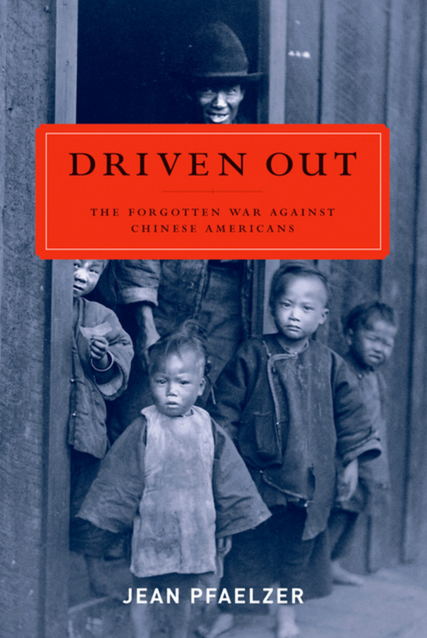 Driven Out: The Forgotten War Against Chinese Americans