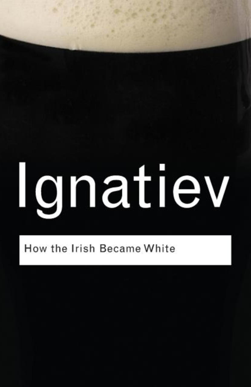 How the Irish Became White