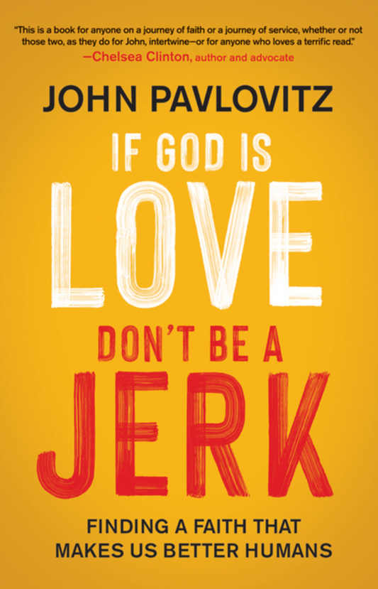 If God is Love, Don't be a Jerk