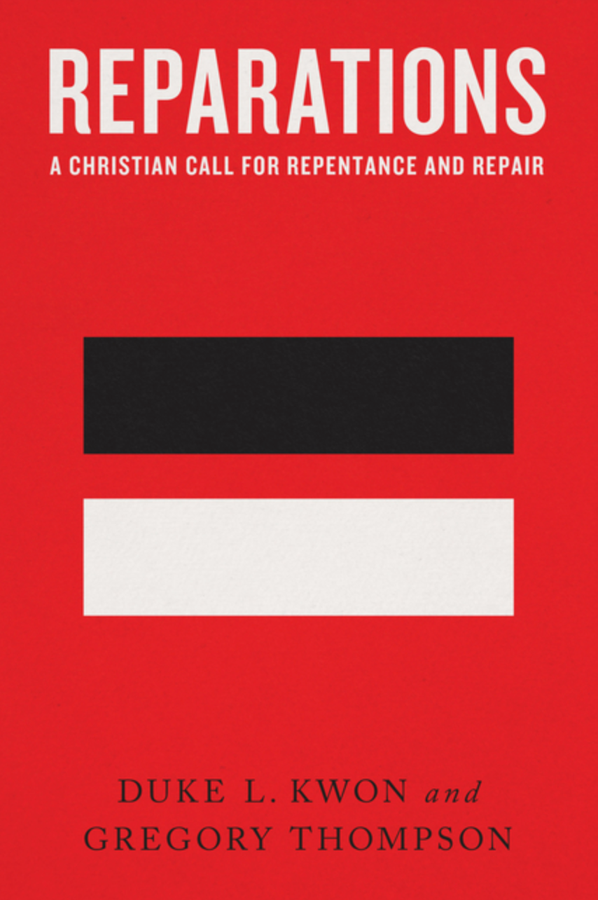 Reparations: A Christian Call for Repentance and Repair