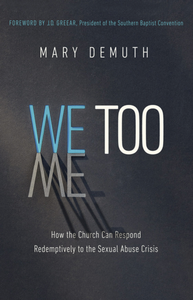 We Too: How the Church Can Respond Redemptively to the Sexual Abuse Crisis?