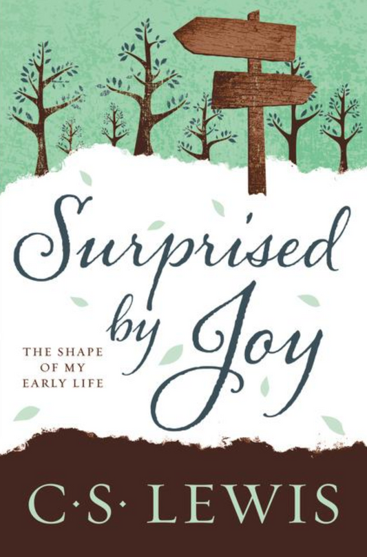 Surprised by Joy: The Shape of My Early Life