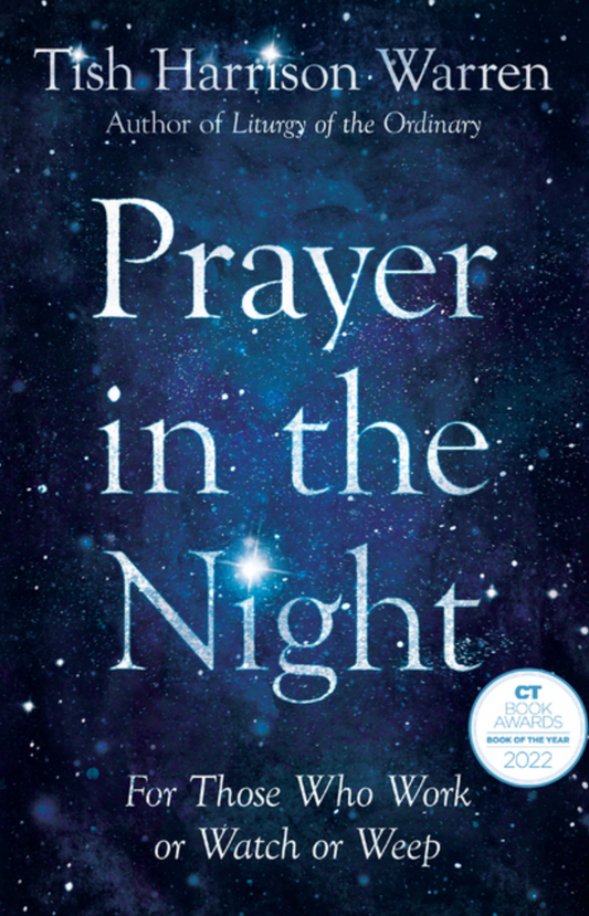 Prayer in the Night: For Those Who Work or Watch or Weep