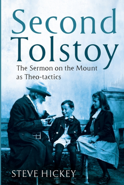 Second Tolstoy: The Sermon on the Mount as Theo-tactics