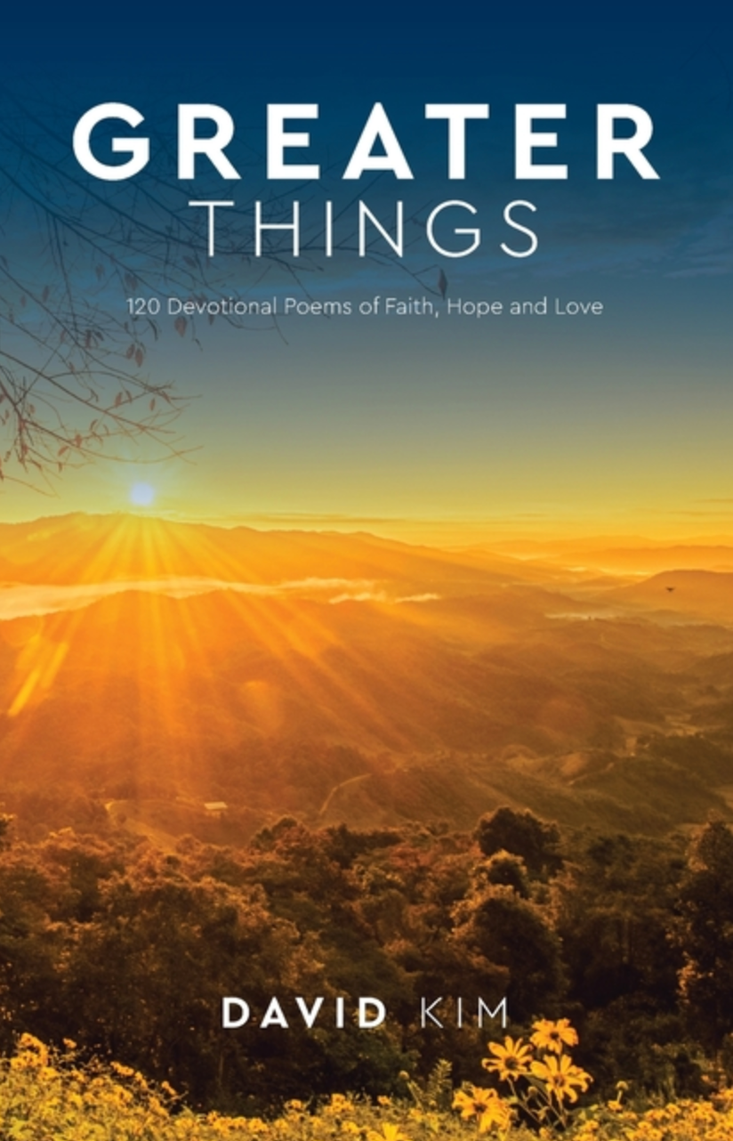 Greater Things: 120 Devotional Poems of Faith, Hope and Love