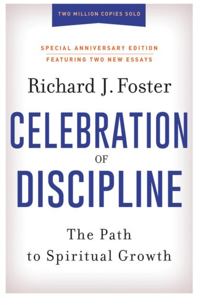 Celebration of Discipline: The Path to Spiritual Growth