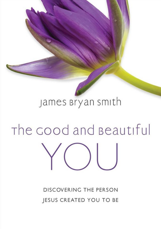 The Good and Beautiful You