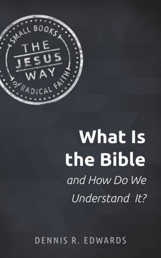 What is the Bible and How Do We Understand it?