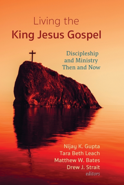 Living the King Jesus Gospel