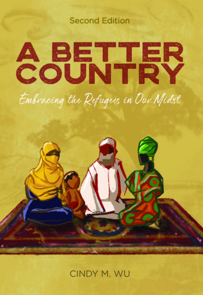 A Better Country: Embracing Refugees in Our Midst