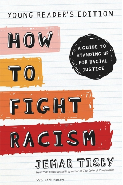 How to Fight Racism (young readers edition)