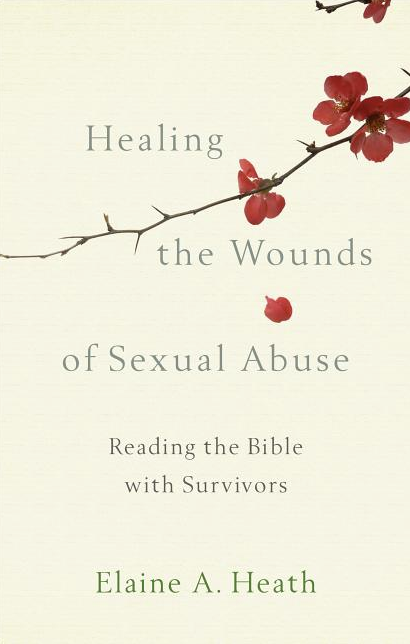 Healing the Wounds of Sexual Abuse: Reading the Bible with Survivors