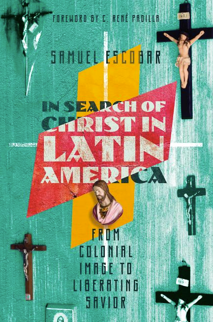 In Search of Christ in Latin America: From Colonial Image to Liberating Savior