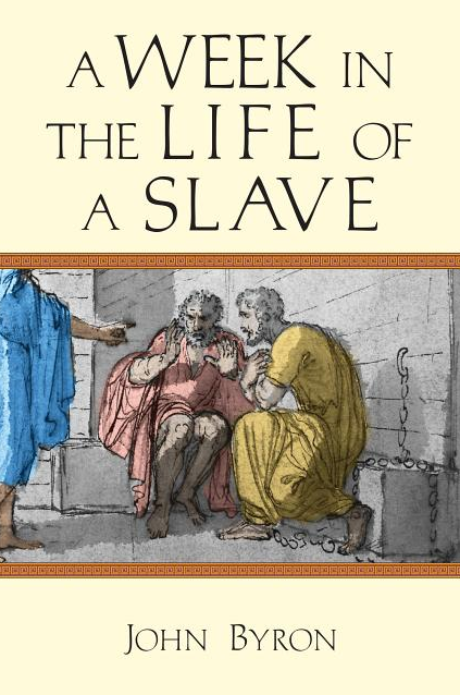 A Week in the Life of a Slave