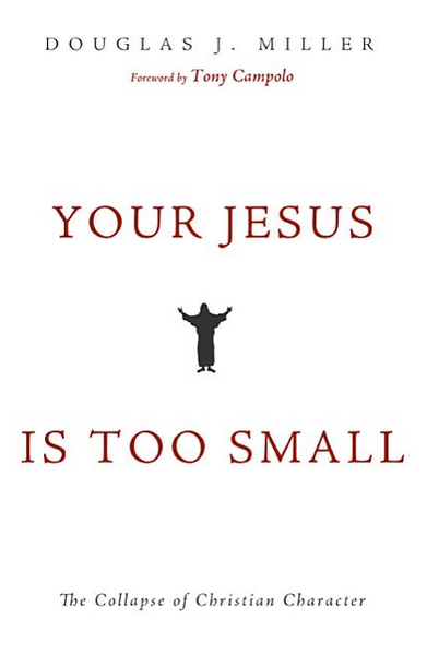 Your Jesus is Too Small