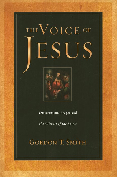 The Voice of Jesus: Discernment, Prayer, and the Witness of the Spirit