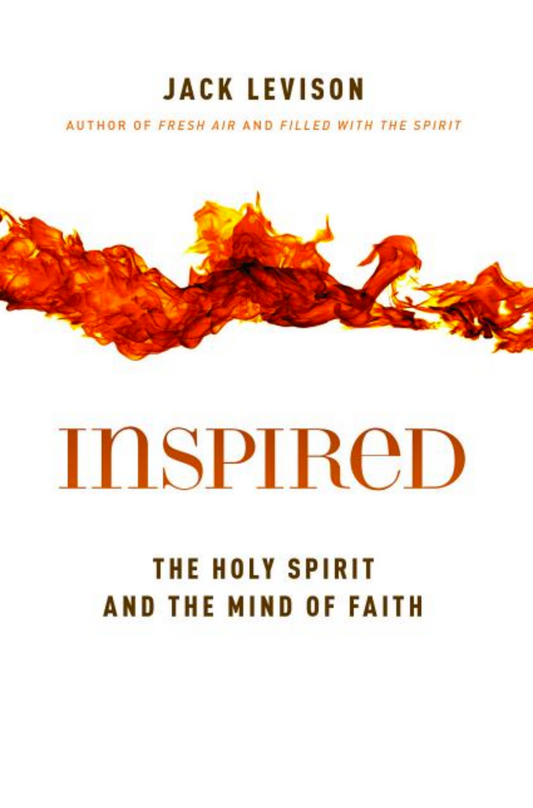 Inspired: The Holy Spirit and the Mind of Faith