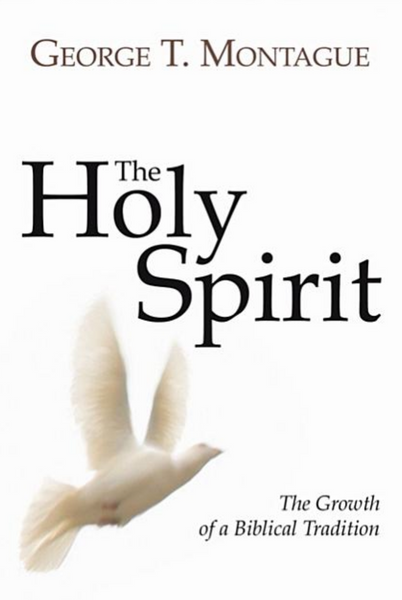The Holy Spirit: The Growth of a Biblical Tradition