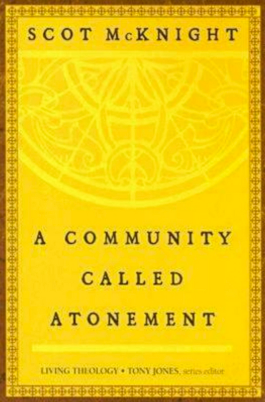 A Community Called Atonement ( Living Theology #1 )