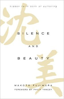 Silence and Beauty: Hidden Faith Born of Suffering